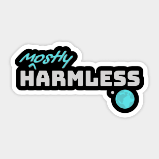 Mostly Harmless Sticker